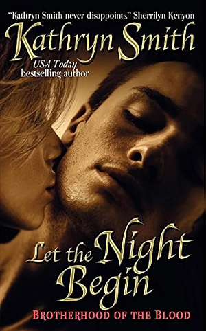 Let the Night Begin by Kathryn Smith