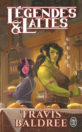 Légendes & Lattes by Travis Baldree