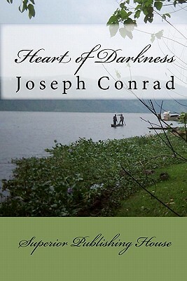 Heart of Darkness Joseph Conrad by Joseph Conrad