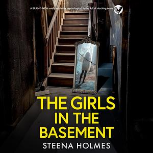 The Girls In The Basement by Steena Holmes