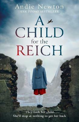 A Child for the Reich by Andie Newton