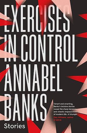 Exercises in Control by Annabel Banks
