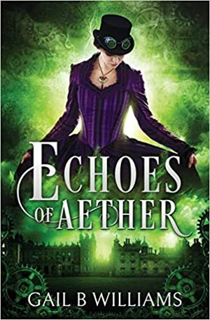 Echoes of Aether by Gail B. Williams