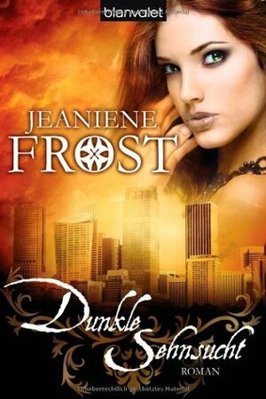 Dunkle Sehnsucht by Jeaniene Frost