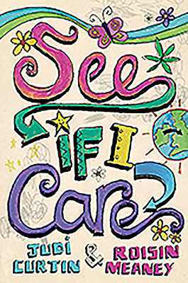 See If I Care by Judi Curtin, Roisin Meaney