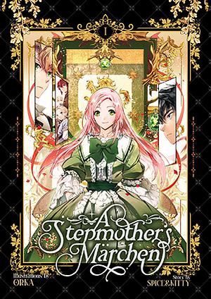 A Stepmother's Märchen Vol. 1 by ORKA, Spice&Kitty