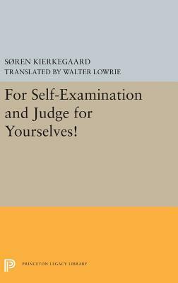 For Self-Examination and Judge for Yourselves! by Søren Kierkegaard, Søren Kierkegaard