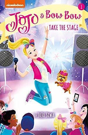 JoJo and BowBow Take the Stage by JoJo Siwa, JoJo Siwa