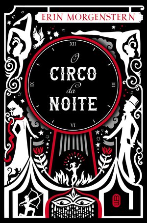 O Circo da Noite by Erin Morgenstern