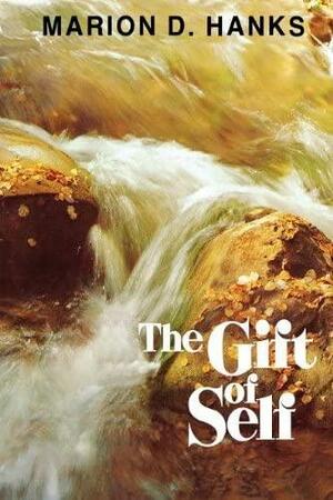 The Gift of Self by Marion D. Hanks