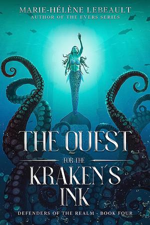 The Quest for the Kraken's Ink by Marie-Hélène Lebeault