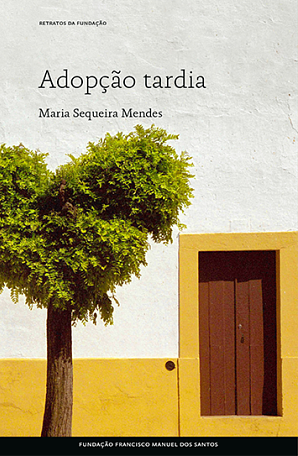 Adopção Tardia by Maria Sequeira Mendes