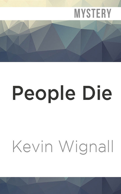 People Die by Kevin Wignall