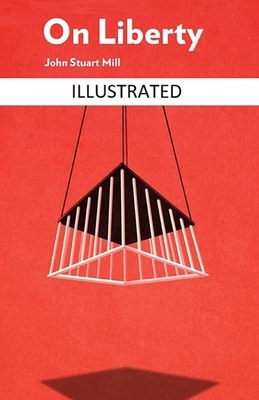 On Liberty Illustrated by John Stuart Mill