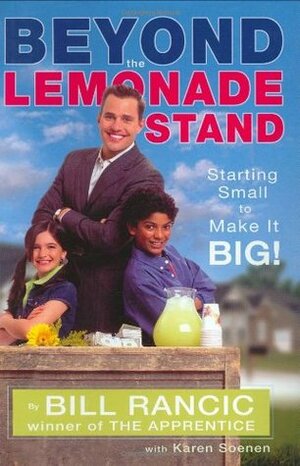 Beyond the Lemonade Stand by Bill Rancic