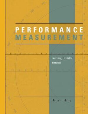 Performance Measurement: Getting Results, Second Edition by Harry P. Hatry