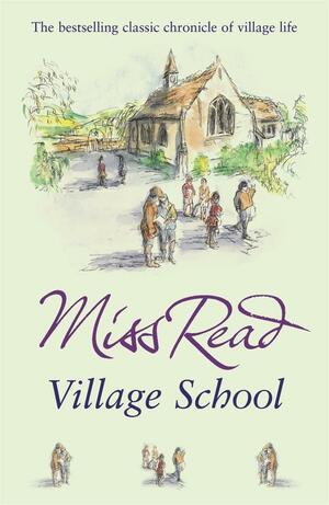 Village School by Miss Read