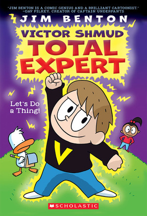Victor Shmud, Total Expert #1: Let's Do a Thing! by Jim Benton