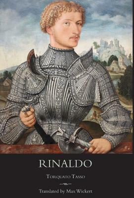 Rinaldo: A New English Verse Translation with Facing Italian Text, Critical Introduction and Notes by Torquato Tasso