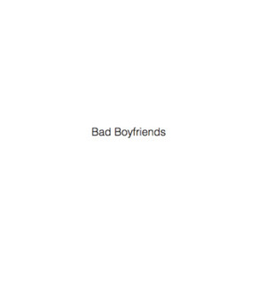 Bad Boyfriends by Laura Lannes, Cathy G. Johnson, Hazel Newlevant, Julia Gfrörer, Mariana Paraizo, Puiupo, Celine Loup, Laerte, Hannah Kaplan