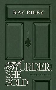 Murder, She Sold by Ray Riley