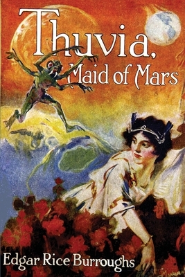 Thuvia, Maid of Mars by Edgar Rice Burroughs