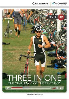 Three in One: The Challenge of the Triathlon Low Intermediate Book with Online Access by Genevieve Kocienda