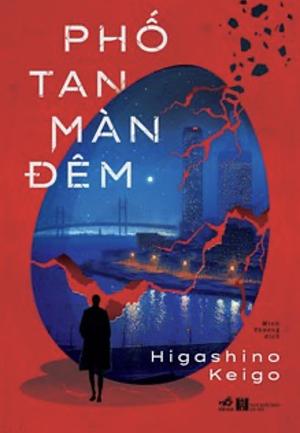 Phố Tan Màn Đêm by Keigo Higashino