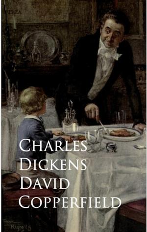 David Copperfield by Charles Dickens