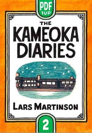 The Kameoka Diaries: Volume Two by Lars Martinson