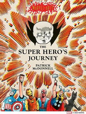 The Super Hero's Journey by Patrick Mcdonnell, Marvel Entertainment