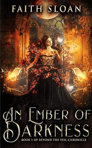 An Ember of Darkness  by Faith Sloane