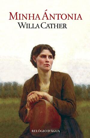 Minha Ántonia by Marta Mendonça, Willa Cather