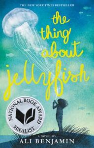 The Thing about Jellyfish by Ali Benjamin