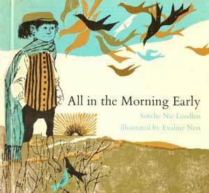 All in the Morning Early by Evaline Ness, Sorche Nic Leodhas