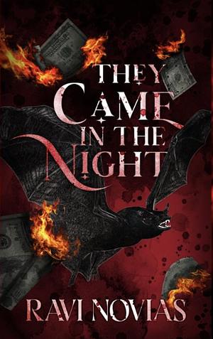 They Came in the Night by Ravi Novias