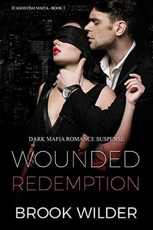 Wounded Redemption by Brook Wilder