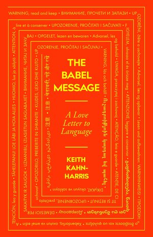 The Babel Message: A Love Letter to Language by Keith Kahn-Harris