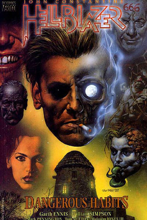 Hellblazer: Dangerous Habits by Garth Ennis