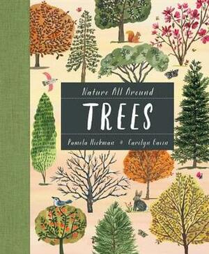 Nature All Around: Trees by Pamela Hickman, Carolyn Gavin