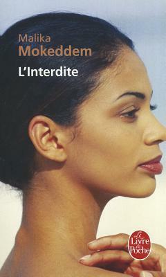 L' Interdite by Malika Mokeddem, Malika Mokeddem