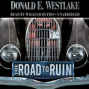 The Road To Ruin by Donald E. Westlake