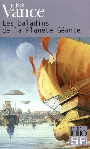 Les baladins de la Planète Géante by Jack Vance