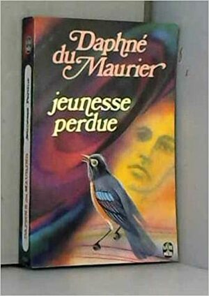 Jeunesse perdue by Daphne du Maurier