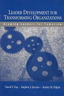 Leader Development for Transforming Organizations: Growing Leaders for Tomorrow by Stephen J. Zaccaro, Stanley M. Halpin, David V. Day