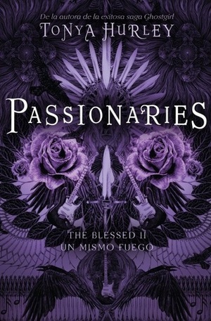 Passionaries: Un mismo fuego by Tonya Hurley