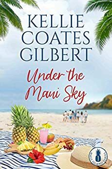 Under the Maui Sky by Kellie Coates Gilbert