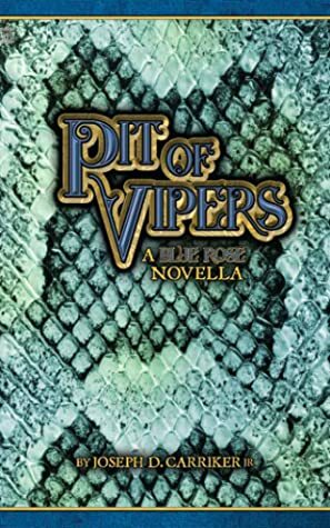 Pit of Vipers by Joseph D. Carriker Jr.