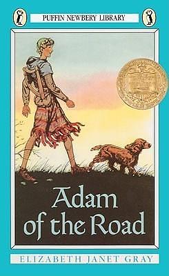 Adam Of The Road by Elizabeth Janet Gray, Elizabeth Janet Gray