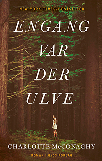 Engang var der ulve by Charlotte McConaghy